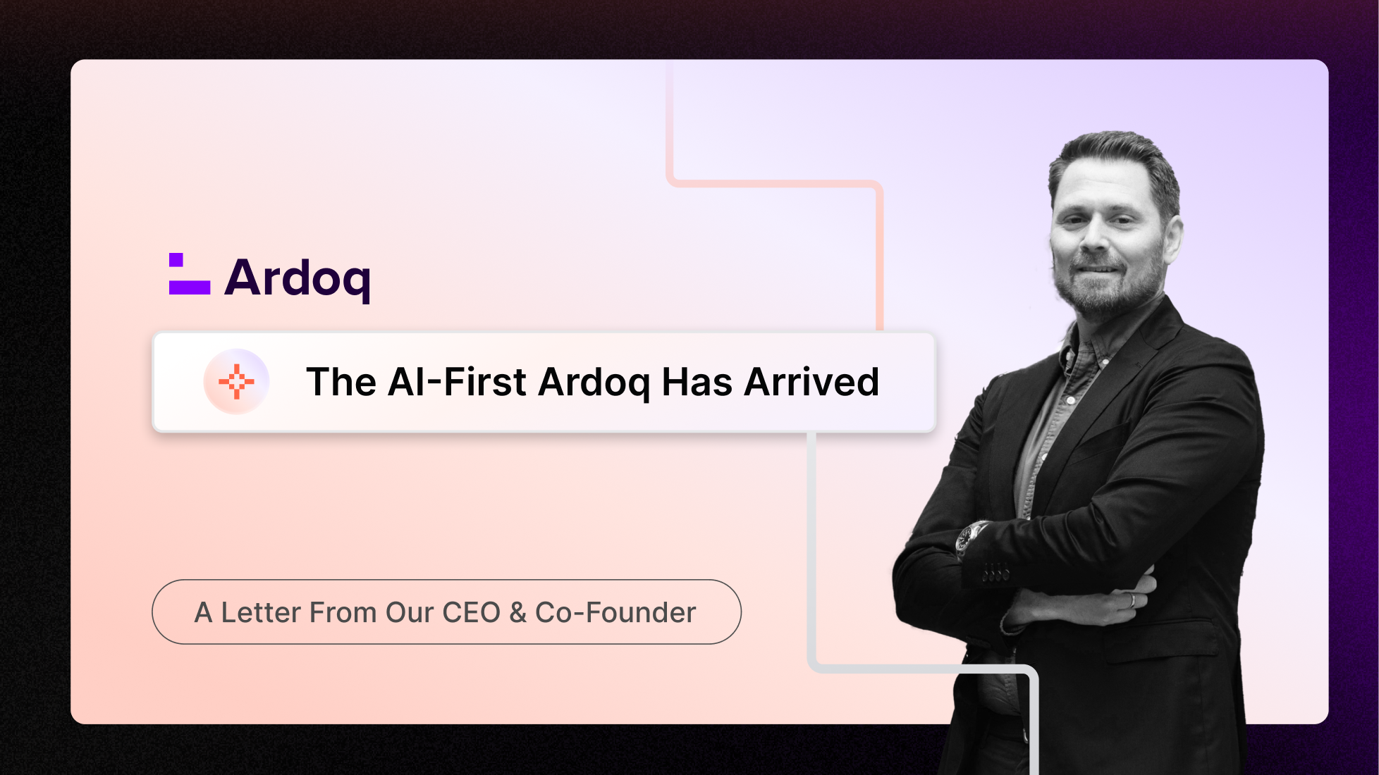 ardoq ai-first 1 - A Letter from Our Founder & CEO