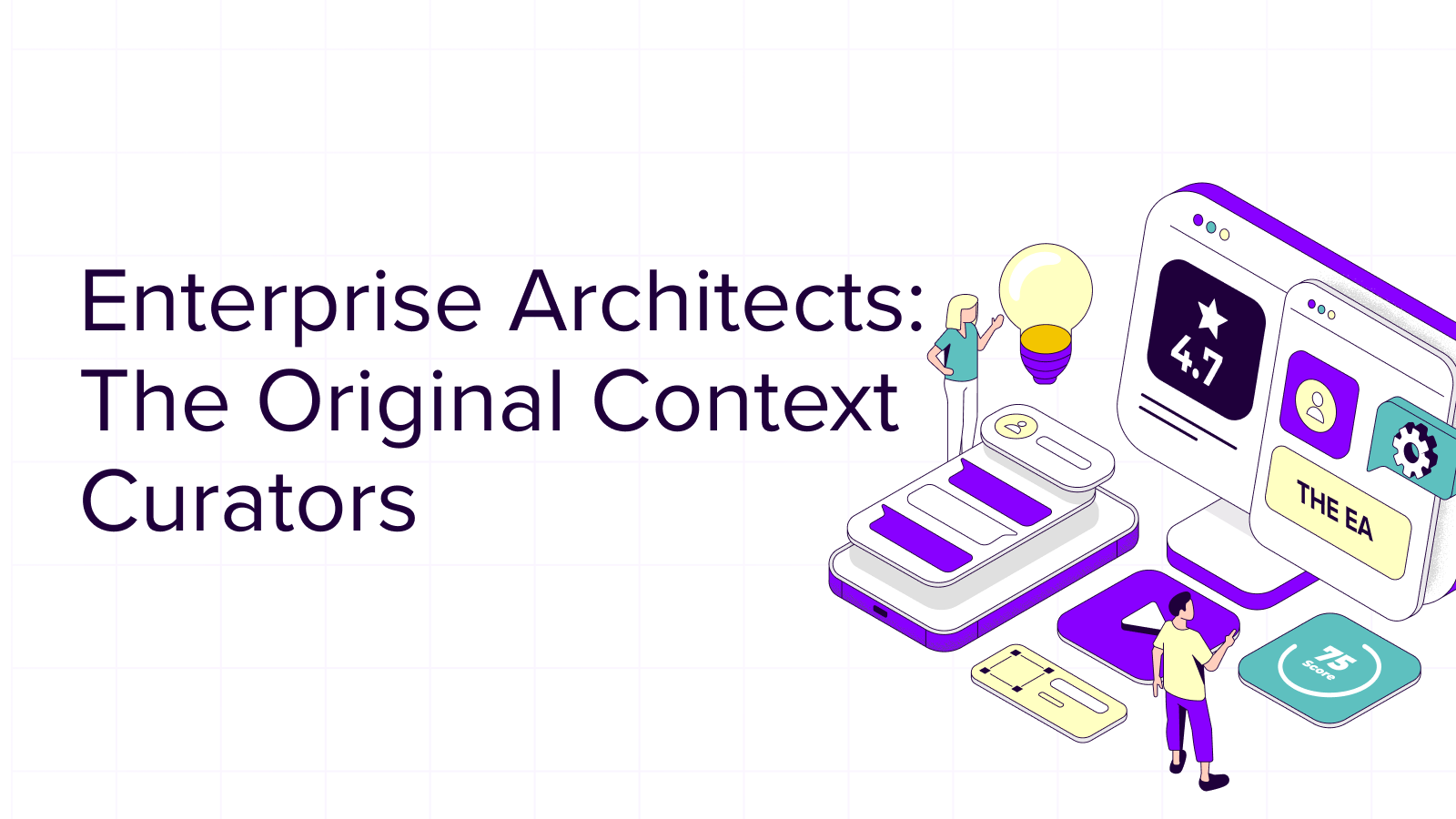 enterprise architects original context curators
