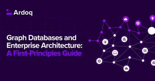 Graph Databases and Enterprise Architecture: A First‑Principles Guide
