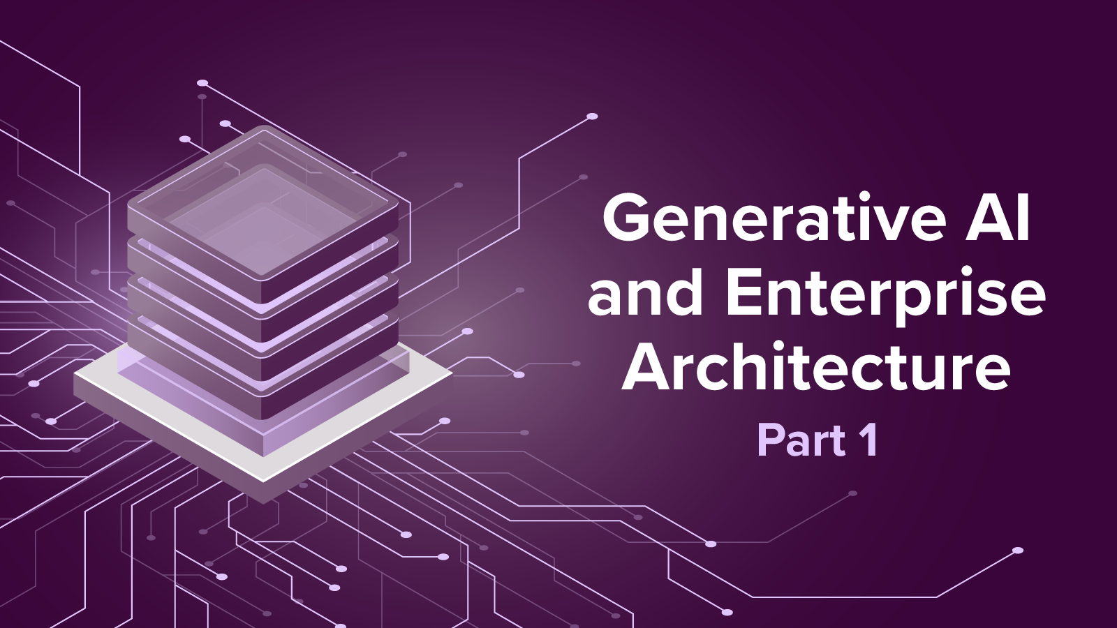 generative ai enterprise architecture part 1