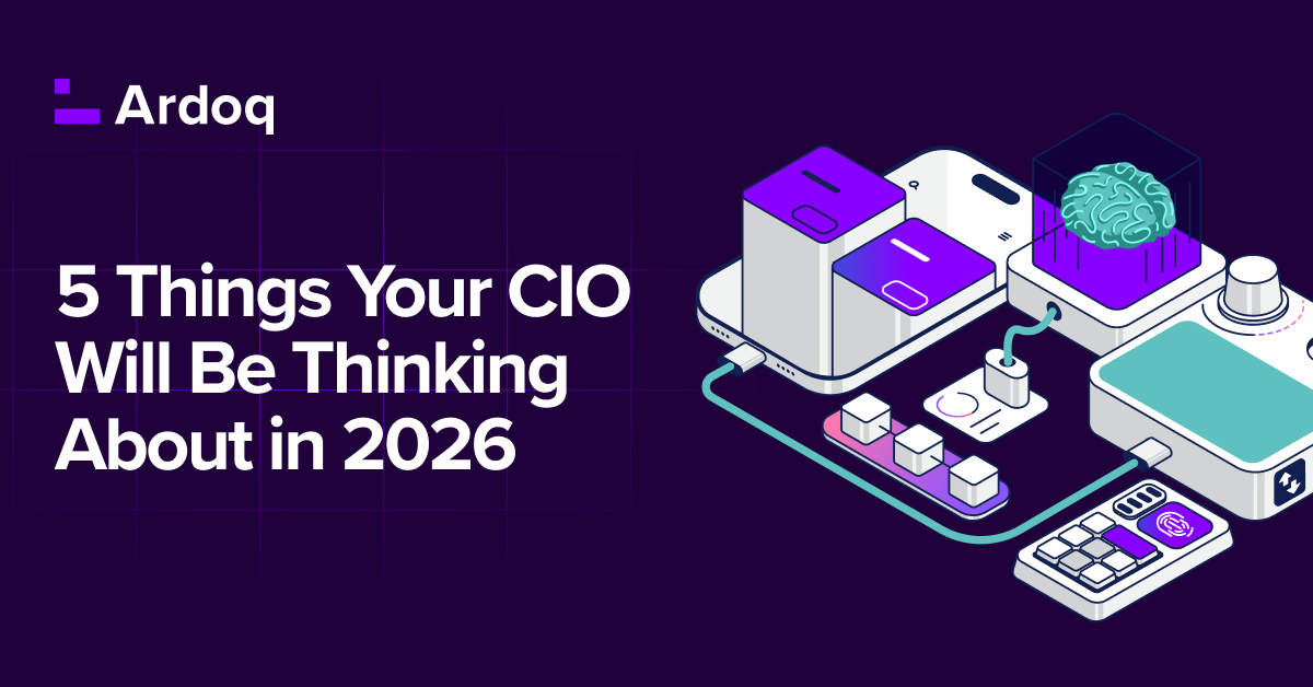 5 Things Your CIO Will Be Thinking About in 2026