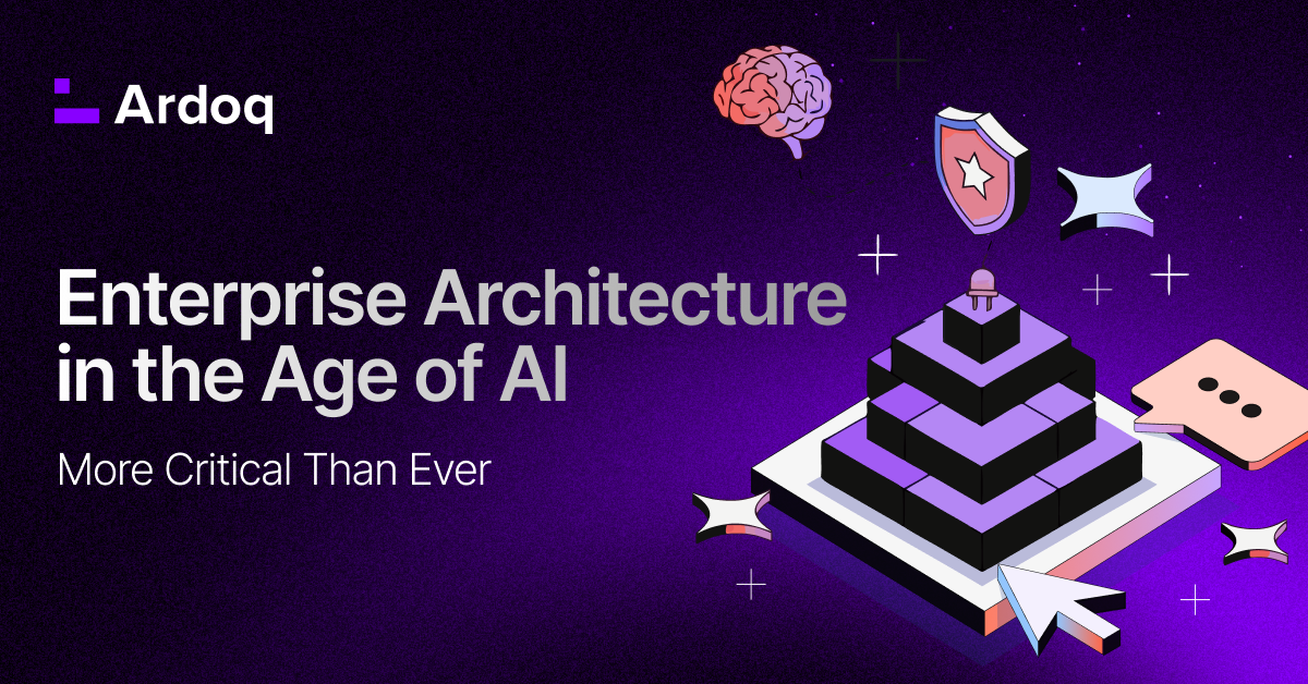 enterprise architecture in the age of ai more critical than ever ardoq