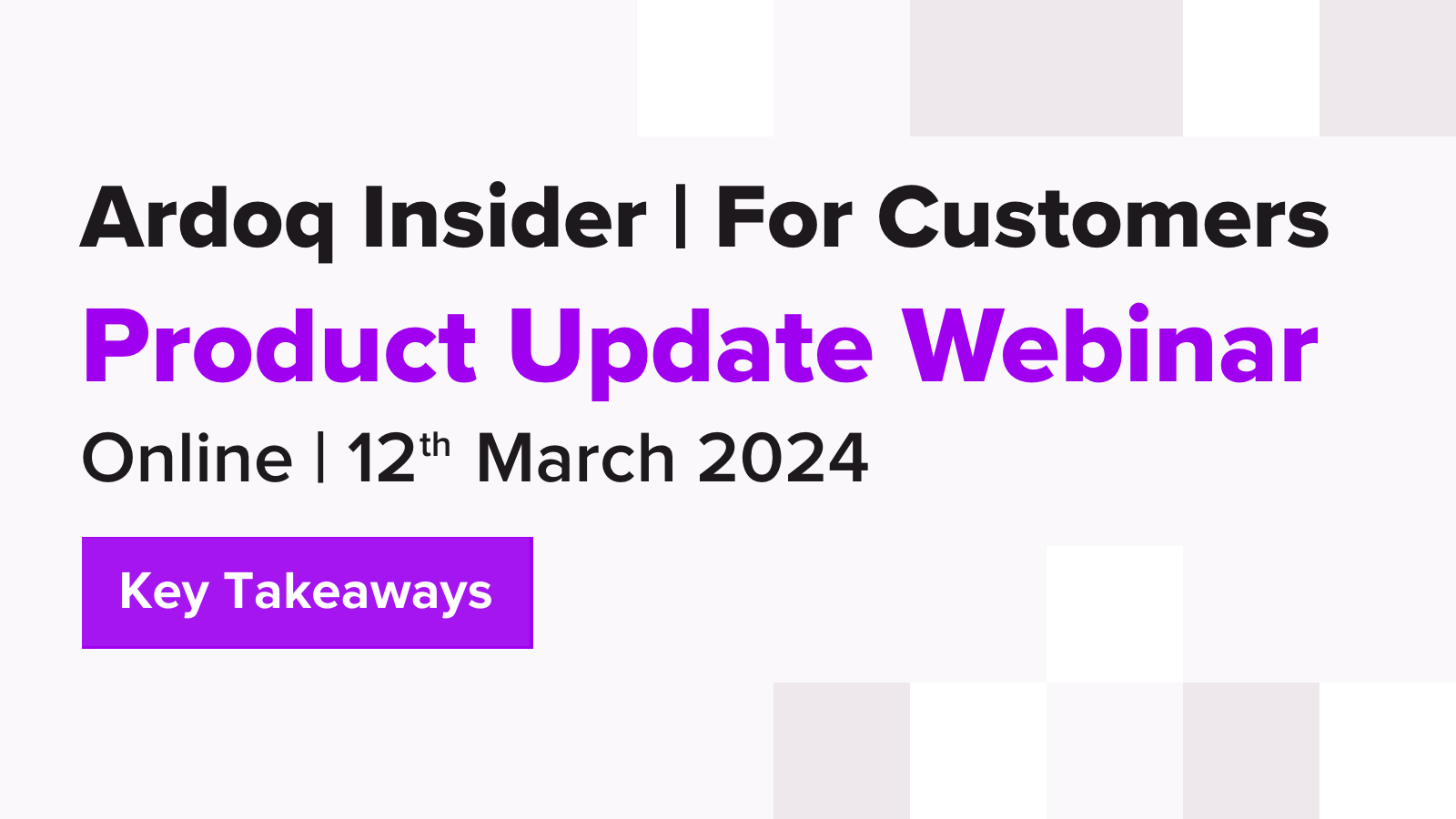 ardoq insider for customers product update webinar key takeaways