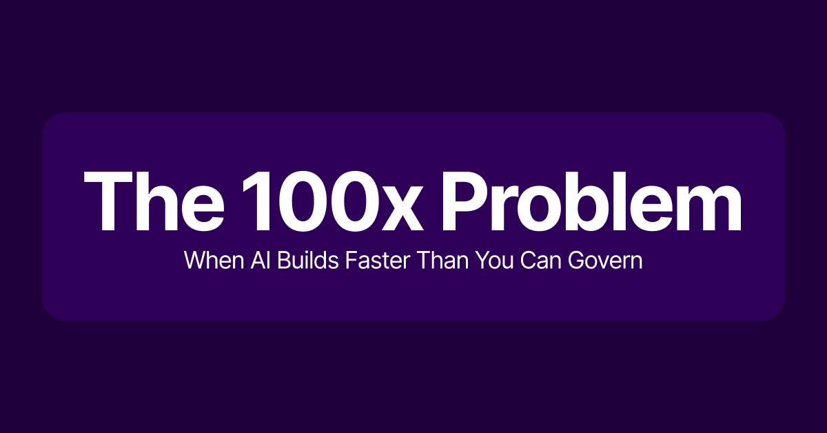 ardoq The 100x Problem When AI Builds Faster Than You Can Govern